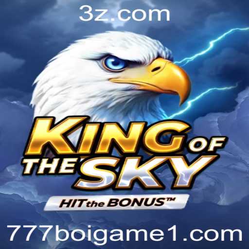 Descobrindo 'KingOfTheSky': Um Mergulho no Universo de 777boi Game